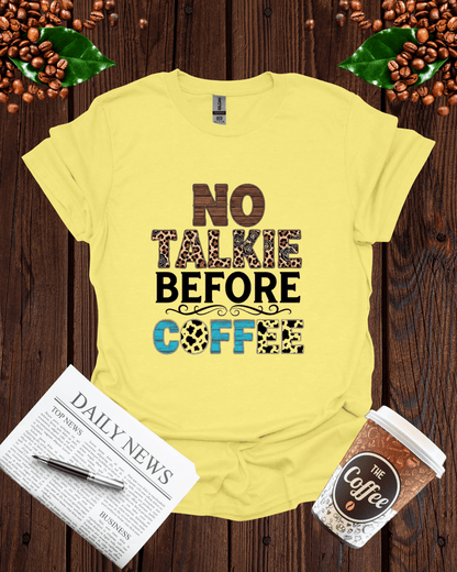 No Talkie Before Coffee Shirt