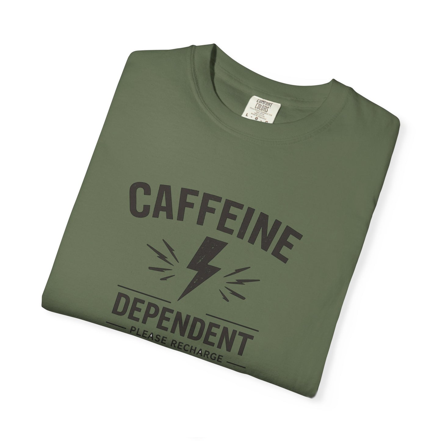 CAFFEINE DEPENDENT T-Shirt