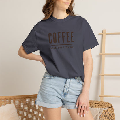 COFFEE FUELS EVERYTHING  T-Shirt