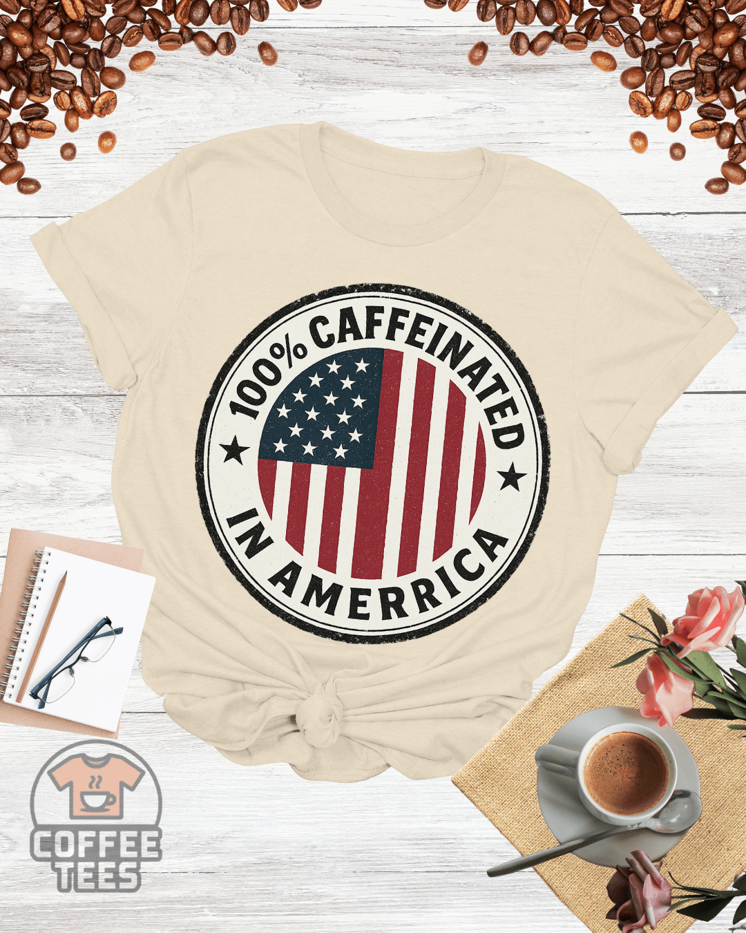100% CAFFEINATED IN AMERICA T-Shirt