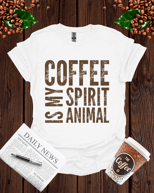 COFFEE IS MY SPIRIT ANIMAL T-Shirt