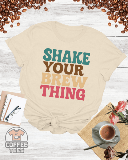 Shake Your Brew Thing Shirt