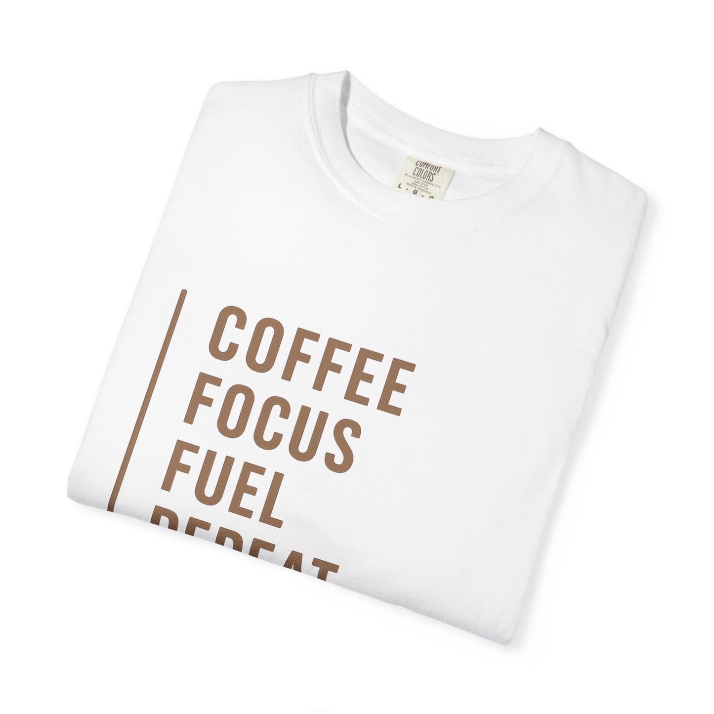 COFFEE FOCUS FUEL REPEAT T-Shirt
