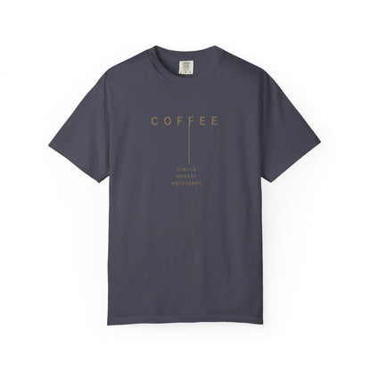 COFFEE SIMPLE HONEST NECESSARY  T-Shirt