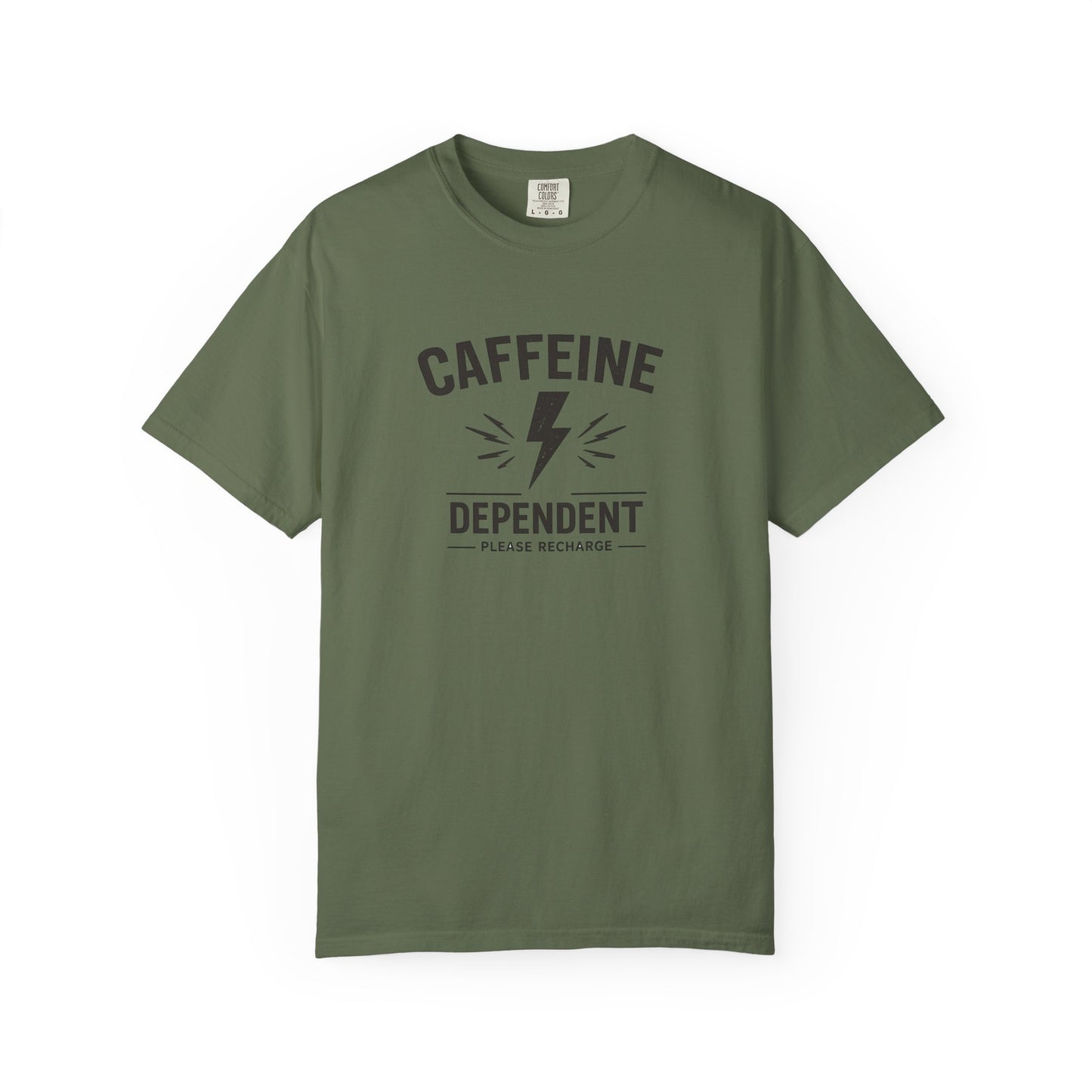 CAFFEINE DEPENDENT T-Shirt