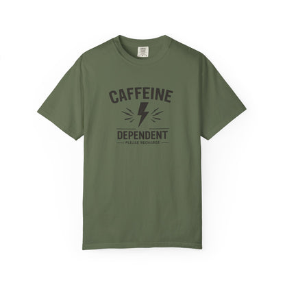 CAFFEINE DEPENDENT T-Shirt