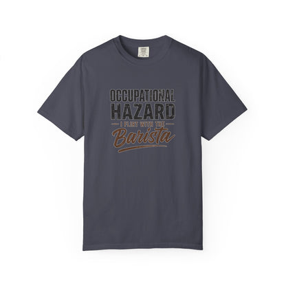 OCCUPATIONAL HAZARD  T-Shirt