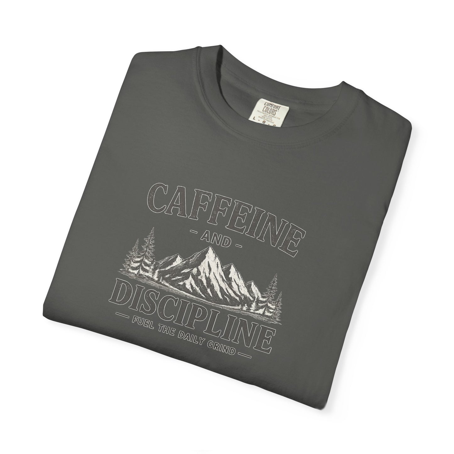 CAFFEINE AND DISCIPLINE T-Shirt