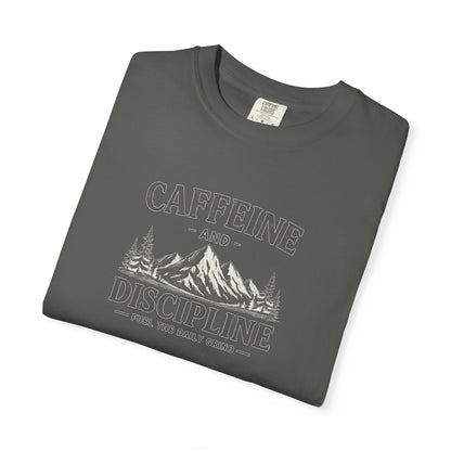 CAFFEINE AND DISCIPLINE T-Shirt