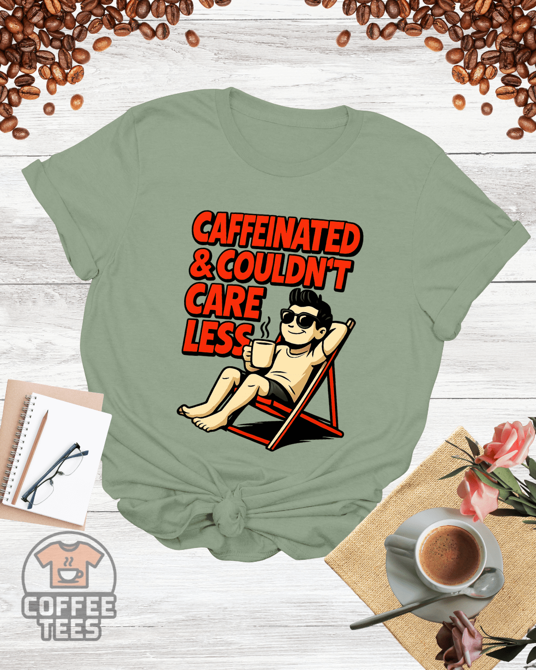 CAFFEINATED & couldn't CARE LESS T-Shirt