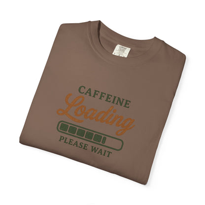 CAFFEINE loading PLEASE WAIT T-Shirt