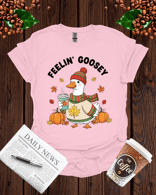 FEELIN GOOSEY T-Shirt