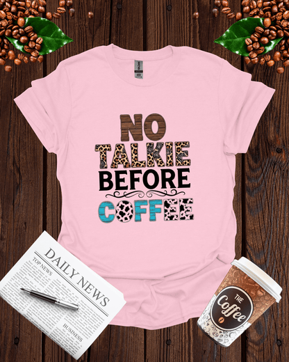 No Talkie Before Coffee Shirt