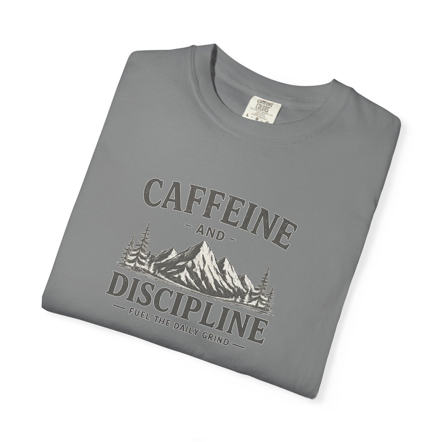 CAFFEINE AND DISCIPLINE T-Shirt