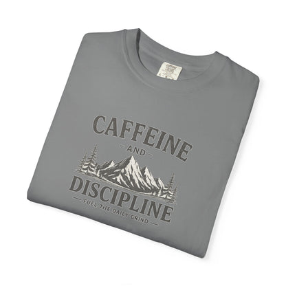 CAFFEINE AND DISCIPLINE T-Shirt