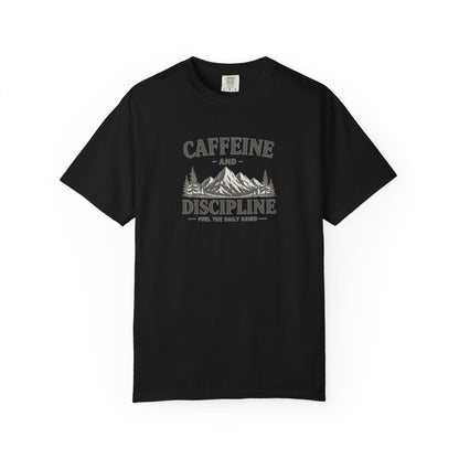 CAFFEINE AND DISCIPLINE T-Shirt