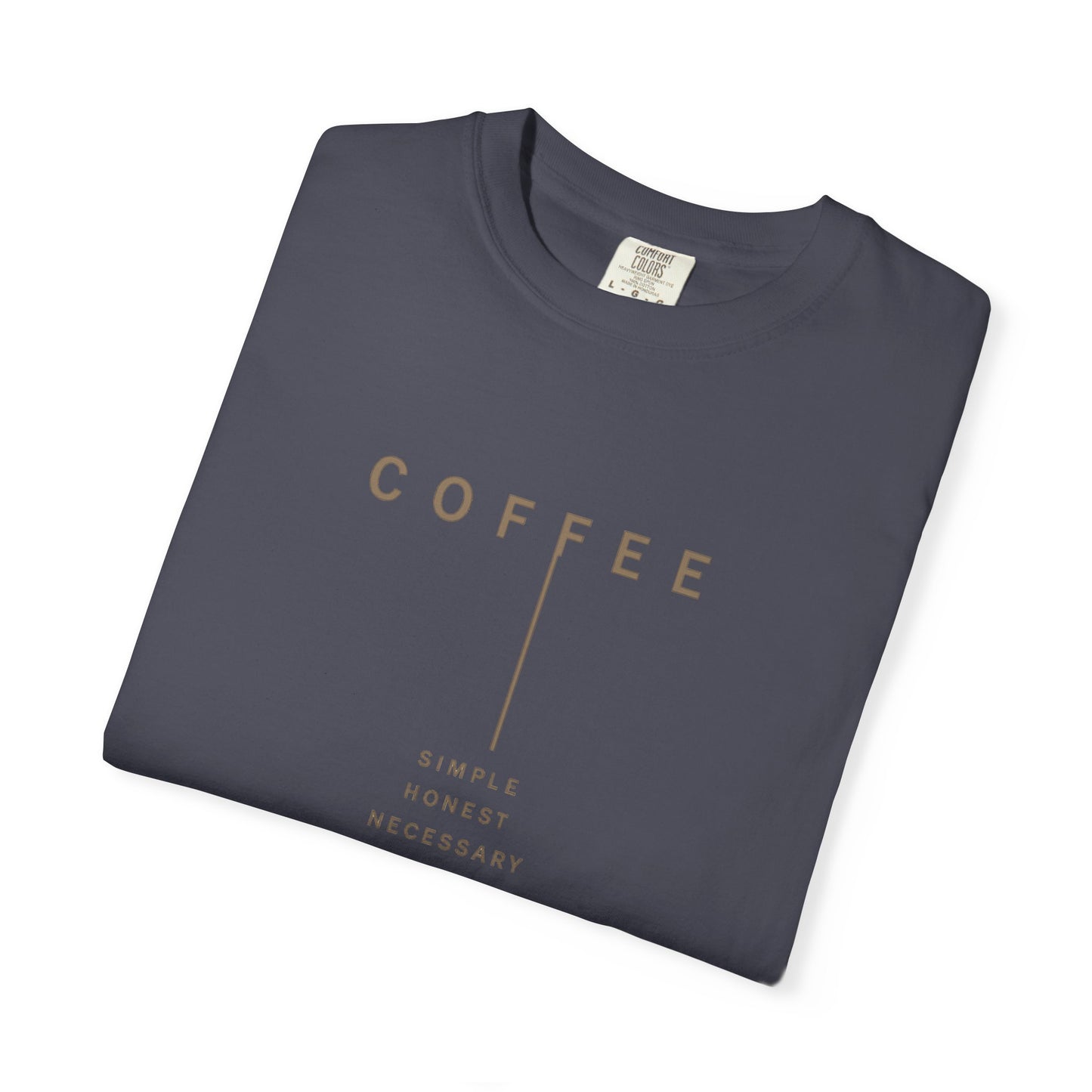 COFFEE SIMPLE HONEST NECESSARY  T-Shirt