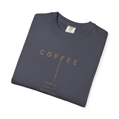 COFFEE SIMPLE HONEST NECESSARY  T-Shirt