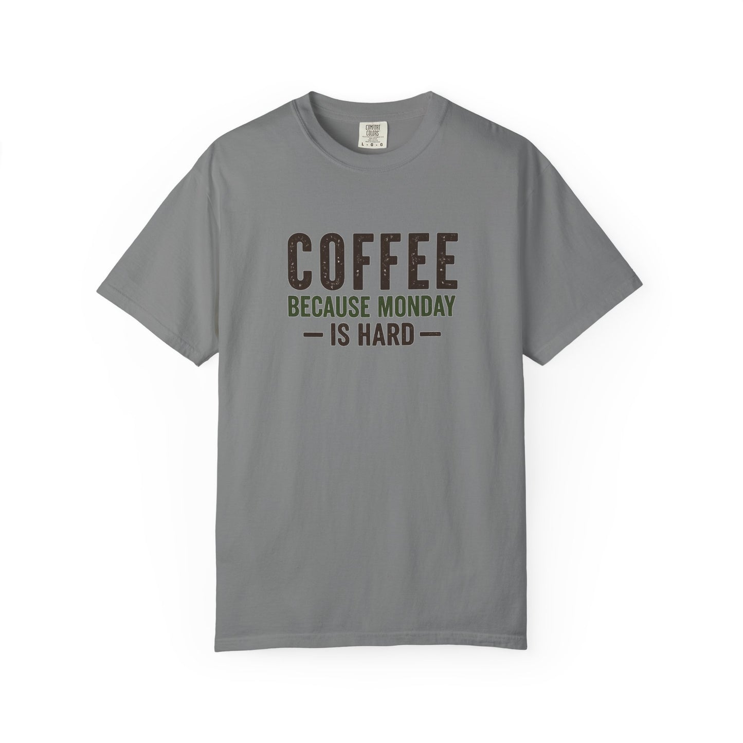 COFFEE BECAUSE MONDAY IS HARD  T-Shirt