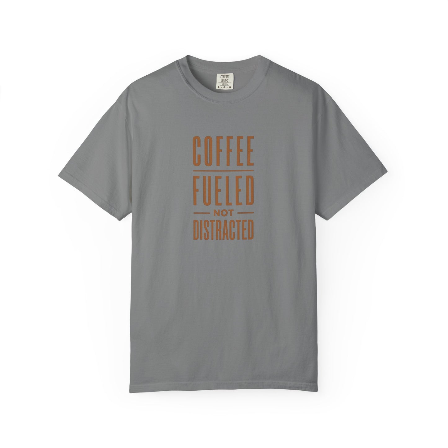 COFFEE FUELED NOT DISTRACTED T-Shirt