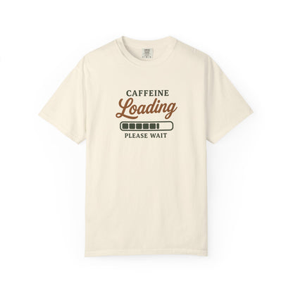 CAFFEINE loading PLEASE WAIT T-Shirt