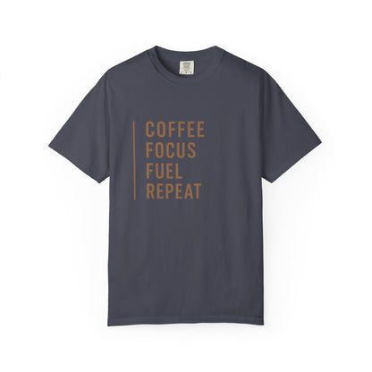 COFFEE FOCUS FUEL REPEAT T-Shirt
