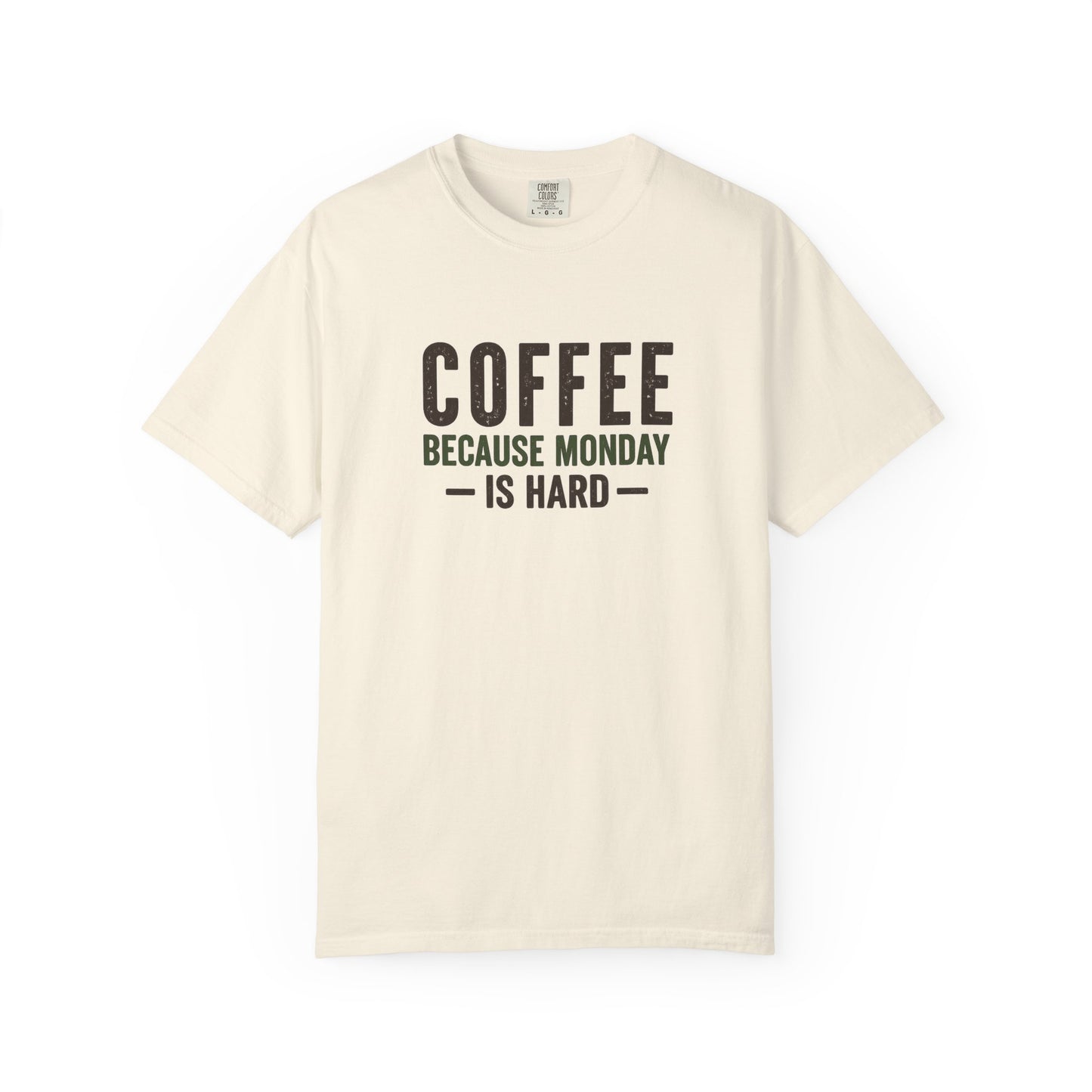COFFEE BECAUSE MONDAY IS HARD  T-Shirt