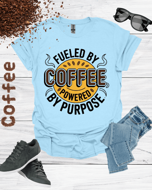 FUELED By COFFEE POWERED By PURPOSE  T-Shirt