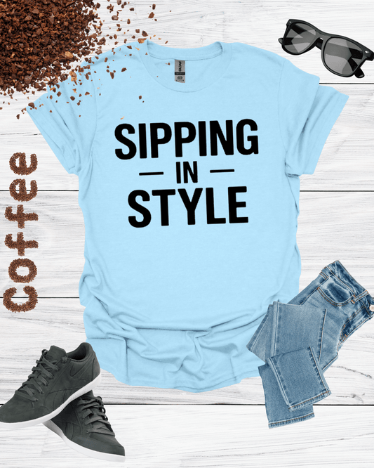 SIPPING IN STYLE T-Shirt