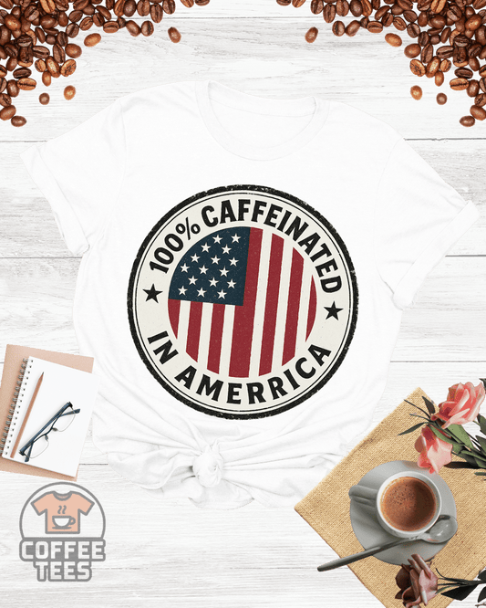 Caffeinated in America Shirt