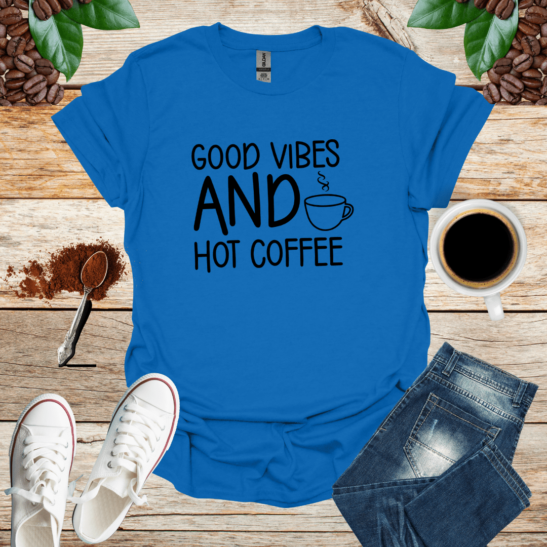 GOOD VIBES AND HOT COFFEE
