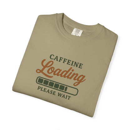 CAFFEINE loading PLEASE WAIT T-Shirt