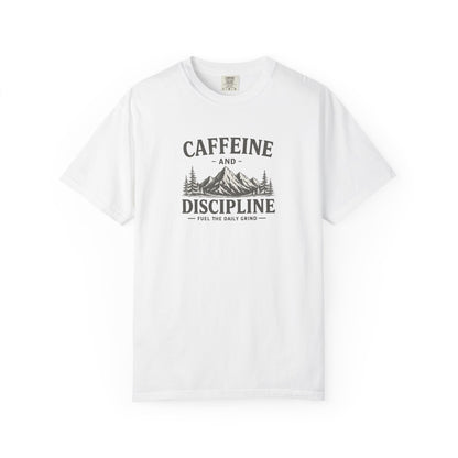 CAFFEINE AND DISCIPLINE T-Shirt