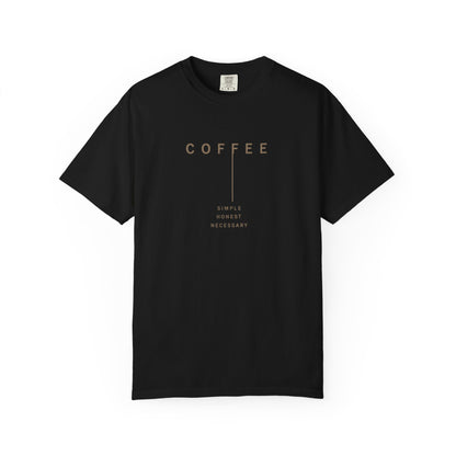 COFFEE SIMPLE HONEST NECESSARY  T-Shirt