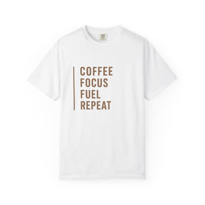 COFFEE FOCUS FUEL REPEAT T-Shirt