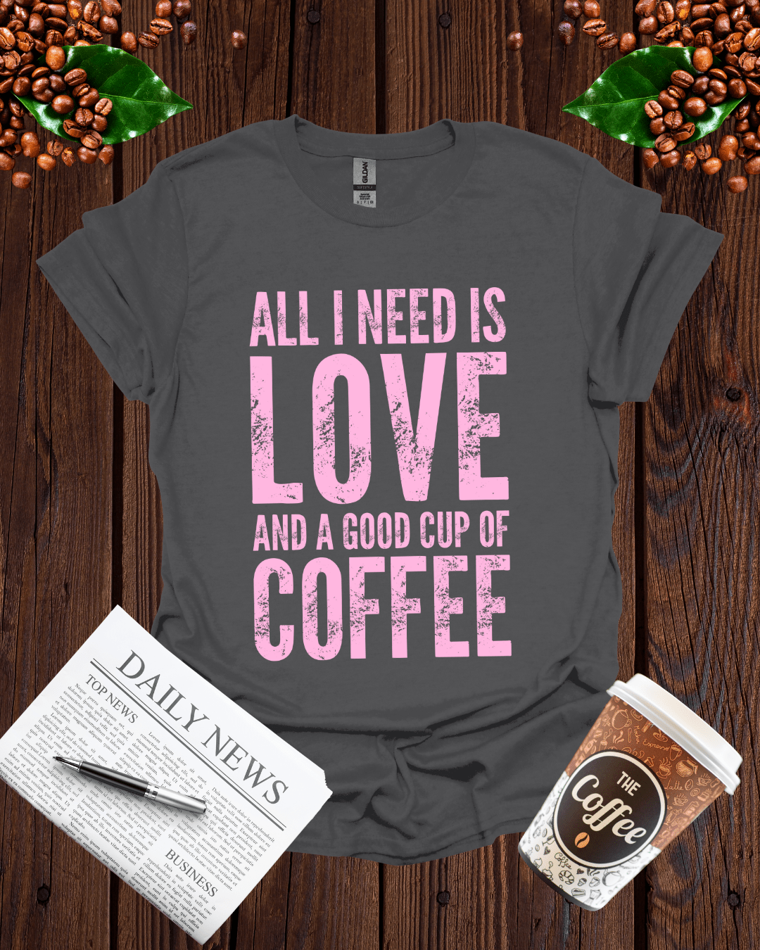 ALL I NEED IS LOVE T-Shirt