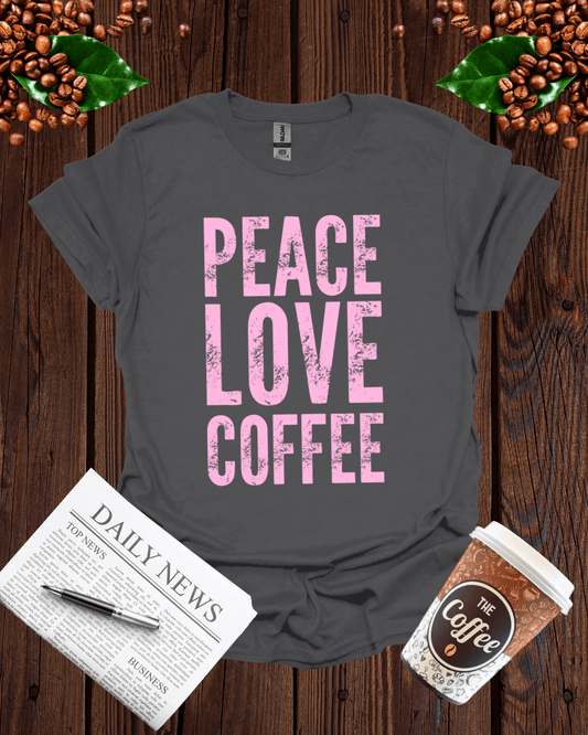 PEACE LOVE COFFEE 2 T-Shirt