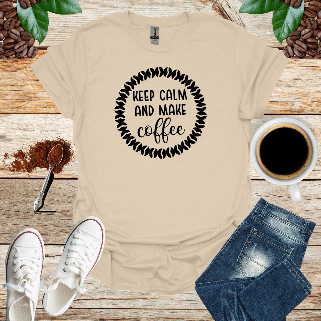 KEEP CLAM AND MAKE COFFEE