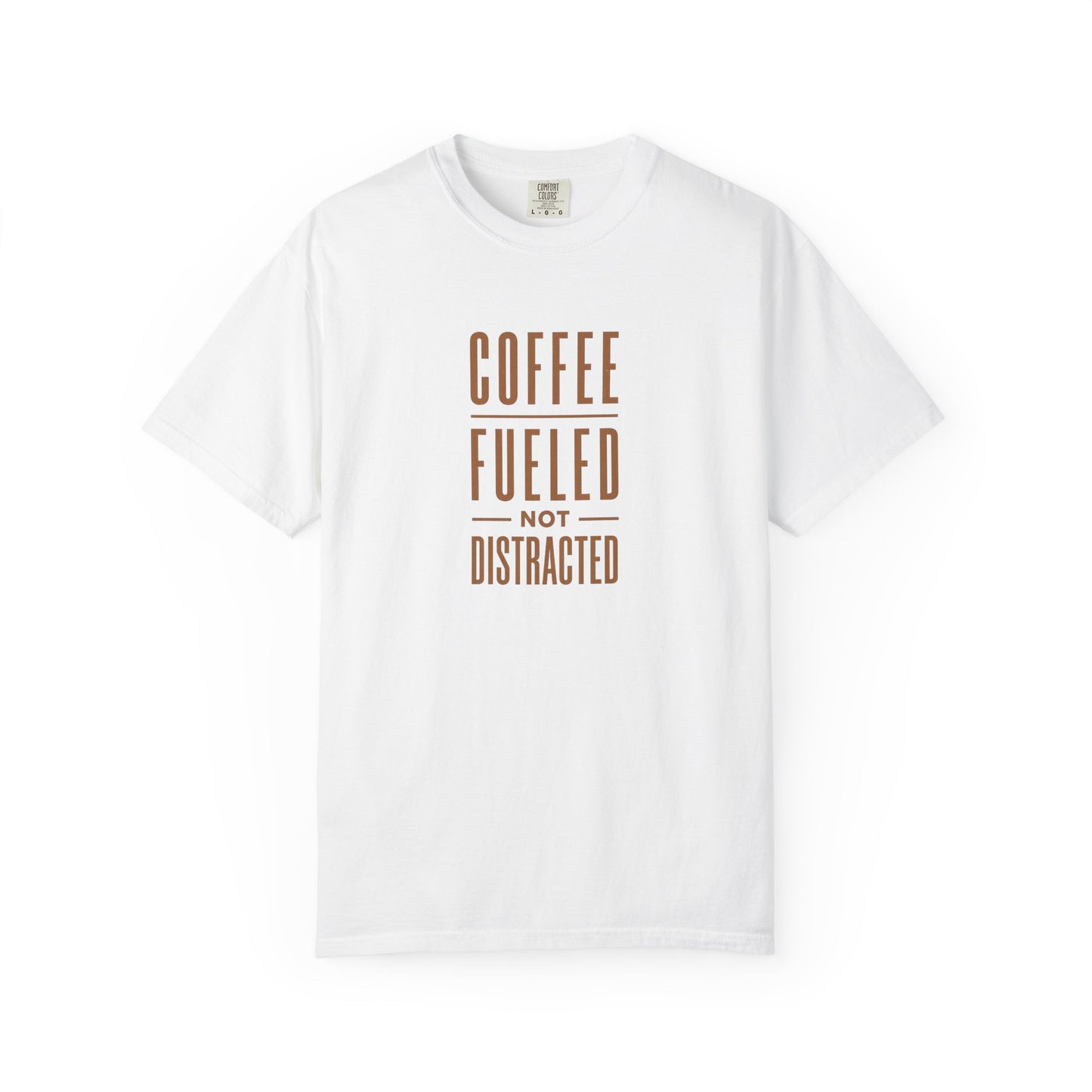 COFFEE FUELED NOT DISTRACTED T-Shirt