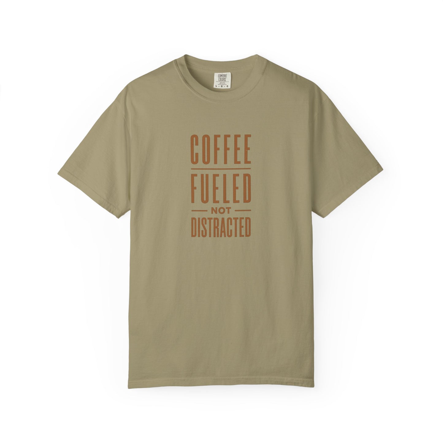 COFFEE FUELED NOT DISTRACTED T-Shirt