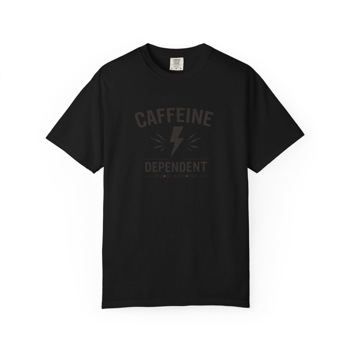 CAFFEINE DEPENDENT T-Shirt