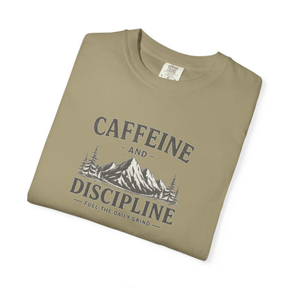 CAFFEINE AND DISCIPLINE T-Shirt