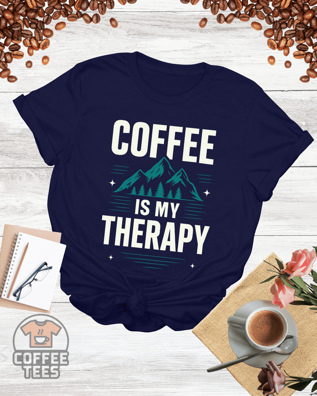 COFFEE IS MY THERAPY T-Shirt