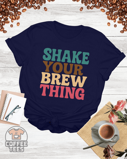 Shake Your Brew Thing Shirt