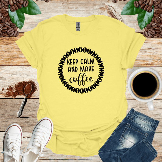 Keep Calm and Make Coffee Shirt