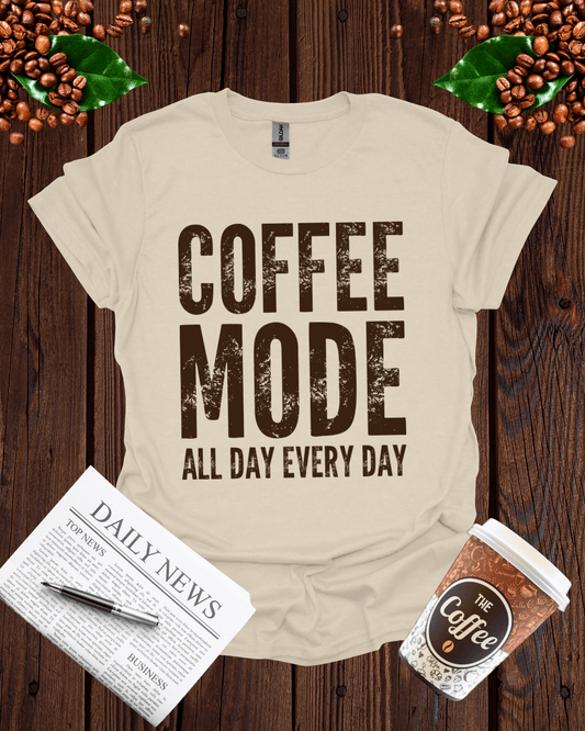 COFFEE MODE ALL DAY EVERY DAY T-Shirt