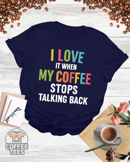 I LOVE IT WITHIN MY COFFEE T-Shirt