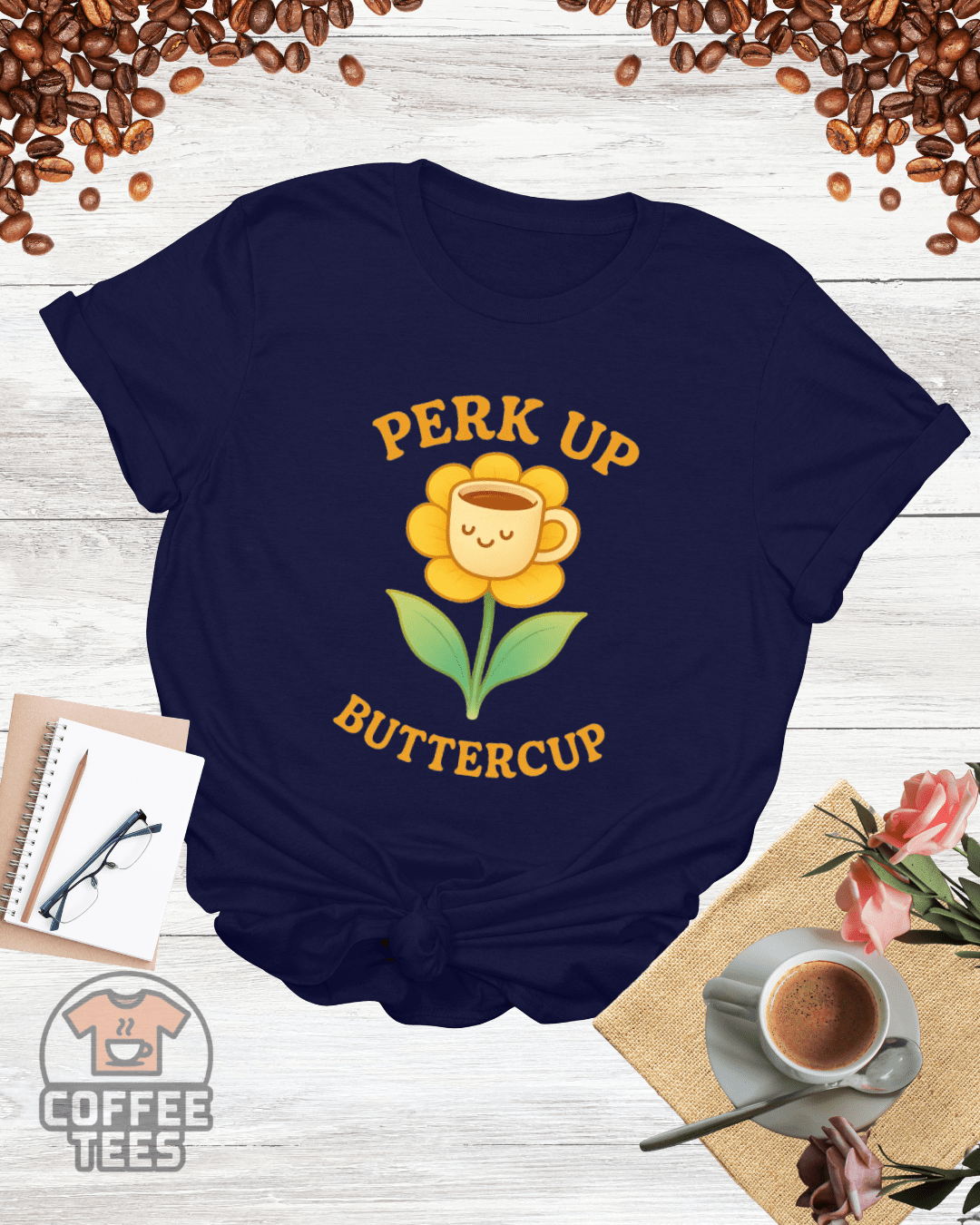 PERK UP BUTTERCUP T-Shirt