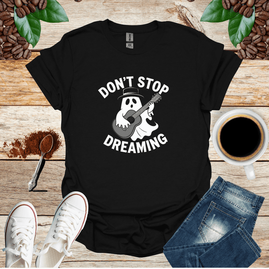 DON'T STOP DREAMING