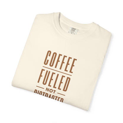 COFFEE FUELED NOT DISTRACTED T-Shirt